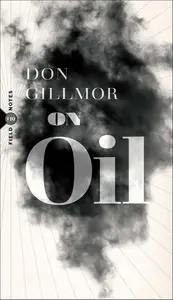 On Oil (Field Notes, 10)