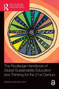 The Routledge Handbook of Global Sustainability Education and Thinking for the 21st Century