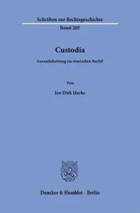 Custodia: Garantiehaftung im römischen Recht?