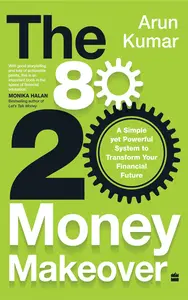 The 80-20 Money Makeover: A Simple Yet Powerful System to Transform Your Financial Future