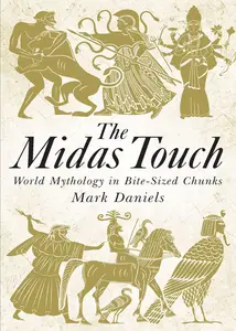 The Midas Touch: World Mythology in Bite-sized Chunks