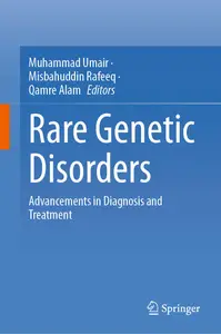 Rare Genetic Disorders: Advancements in Diagnosis and Treatment