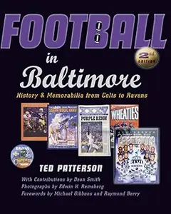 Football in Baltimore: History and Memorabilia from Colts to Ravens