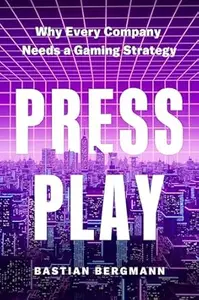 Press Play: Why Every Company Needs a Gaming Strategy