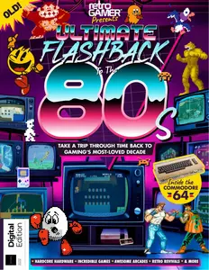Retro Gamer Presents - Ultimate Flashback To The 80s - 2nd Edition - 17 July 2025