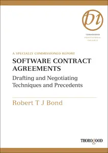 Software Contract Agreements: Drafting and Negotiating Techniques and Precendents