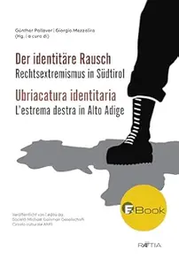 Der identitäre Rausch: Rechtsextremismus in Südtirol