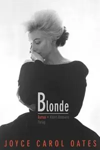 «Blonde» by Joyce Carol Oates