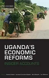 Uganda's Economic Reforms: Insider Accounts