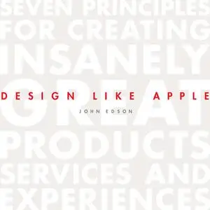 «Design Like Apple» by John Edson