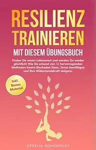 Resilienz trainieren mit diesem Übungsbuch