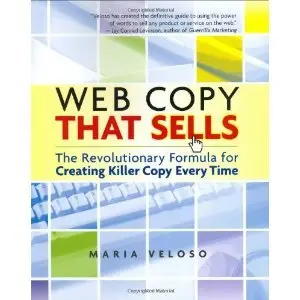 Web Copy That Sells: The Revolutionary Formula for Creating Killer Copy That Grabs Their Attention and Compels Them to Buy
