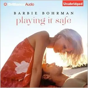 Barbie Bohrman - Playing It Safe