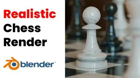 Blender 3D: Easy Realistic Chess Scene