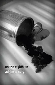 «On the Eighth Tin» by Adrian A. Cory