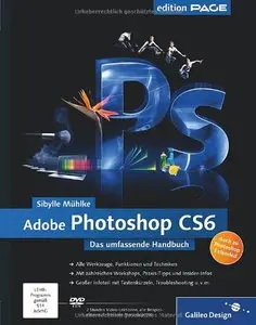 Adobe Photoshop CS6: Das umfassende Handbuch - auch zu Photoshop CS6 Extended