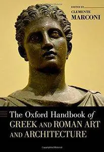 The Oxford Handbook of Greek and Roman Art and Architecture