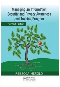 Managing an Information Security and Privacy Awareness and Training Program, Second Edition (Repost)