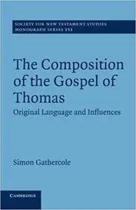 The Composition of the Gospel of Thomas: Original Language and Influences