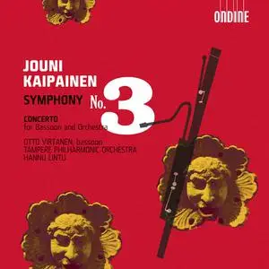 Hannu Lintu, Tampere Philharmonic Orchestra - Jouni Kaipainen: Symphony No.3; Bassoon Concerto (2006)