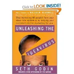 Unleashing The IdeaVirus by Seth Godin