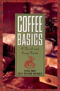Coffee Basics: A Quick and Easy Guide [Repost]
