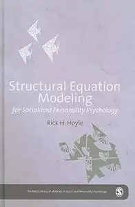 Structural Equation Modeling for Social and Personality Psychology