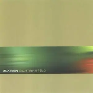 Mick Karn - Each Path A Remix (2002)