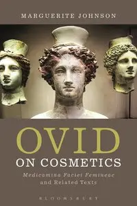 Ovid on Cosmetics: Medicamina Faciei Femineae and Related Texts (repost)