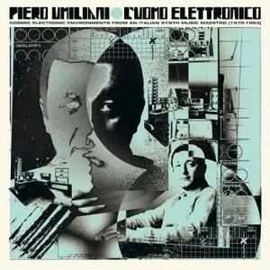 Piero Umiliani - L'uomo Elettronico: Cosmic Electronic Environments from an Italian Synth Music Maestro 1972 to 1983 (2021)