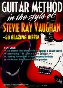 Guitar Method - 50 Blazing Riffs In the Style Of Stevie Ray Vaughan [repost]