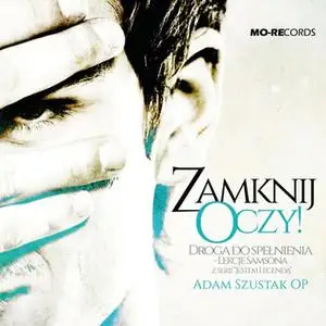 «Zamknij oczy» by o. Adam Szustak