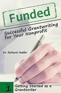 Funded!: Successful Grantwriting for Your Nonprofit (Repost)