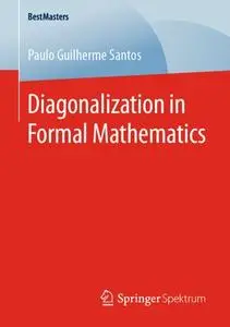 Diagonalization in Formal Mathematics (Repost)
