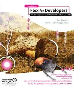 Foundation Flex for Developers: Data-Driven Applications with PHP, ASP.NET, ColdFusion, and LCDS