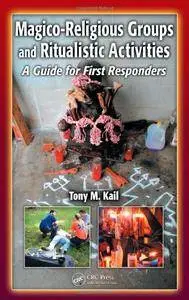 Magico-Religious Groups and Ritualistic Activities: A Guide for First Responders (Repost)