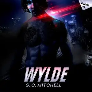 «Wylde» by S.C. Mitchell