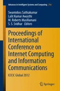 Proceedings of International Conference on Internet Computing and Information Communications: ICICIC Global 2012