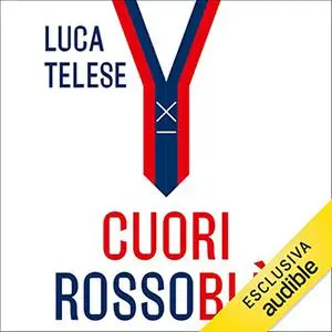 «Cuori rossoblù꞉ La leggenda di Gigi Riva e lo scudetto impossibile del Cagliari» by Luca Telese