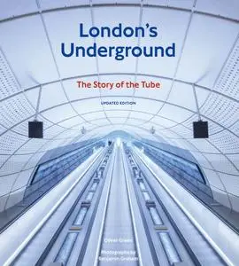 London's Underground: The Story of the Tube, Updated Edition