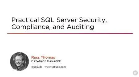 Practical SQL Server Security, Compliance, and Auditing