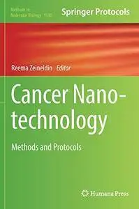 Cancer Nanotechnology: Methods and Protocols (Methods in Molecular Biology)