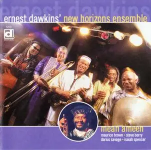 Ernest Dawkins' New Horizons Ensemble - Mean Ameen (2004)