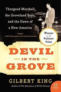 Devil in the Grove: Thurgood Marshall, the Groveland Boys, and the Dawn of a New America (Repost)