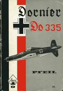 Dornier Do 335 Pfeil (Aero Series 9) (Repost)
