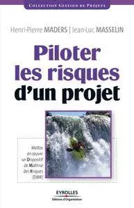 Henri-Pierre Maders, "Piloter les risques d'un projet" (repost)