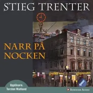 «Narr på nocken» by Stieg Trenter