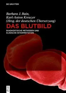 Blutbilddiagnostik : Deutsche Fassung des Standardwerks Blood Cells.
