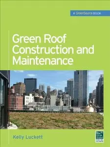 Green Roof Construction and Maintenance (repost)