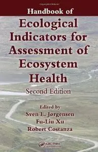 Handbook of Ecological Indicators for Assessment of Ecosystem Health, Second Edition (repost)